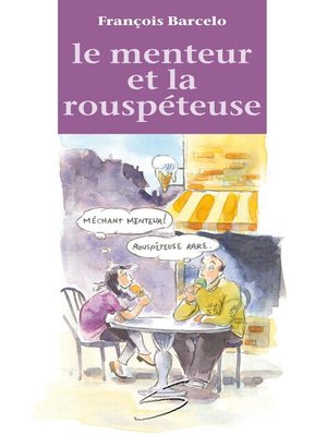 cover image of Le menteur et la rouspéteuse